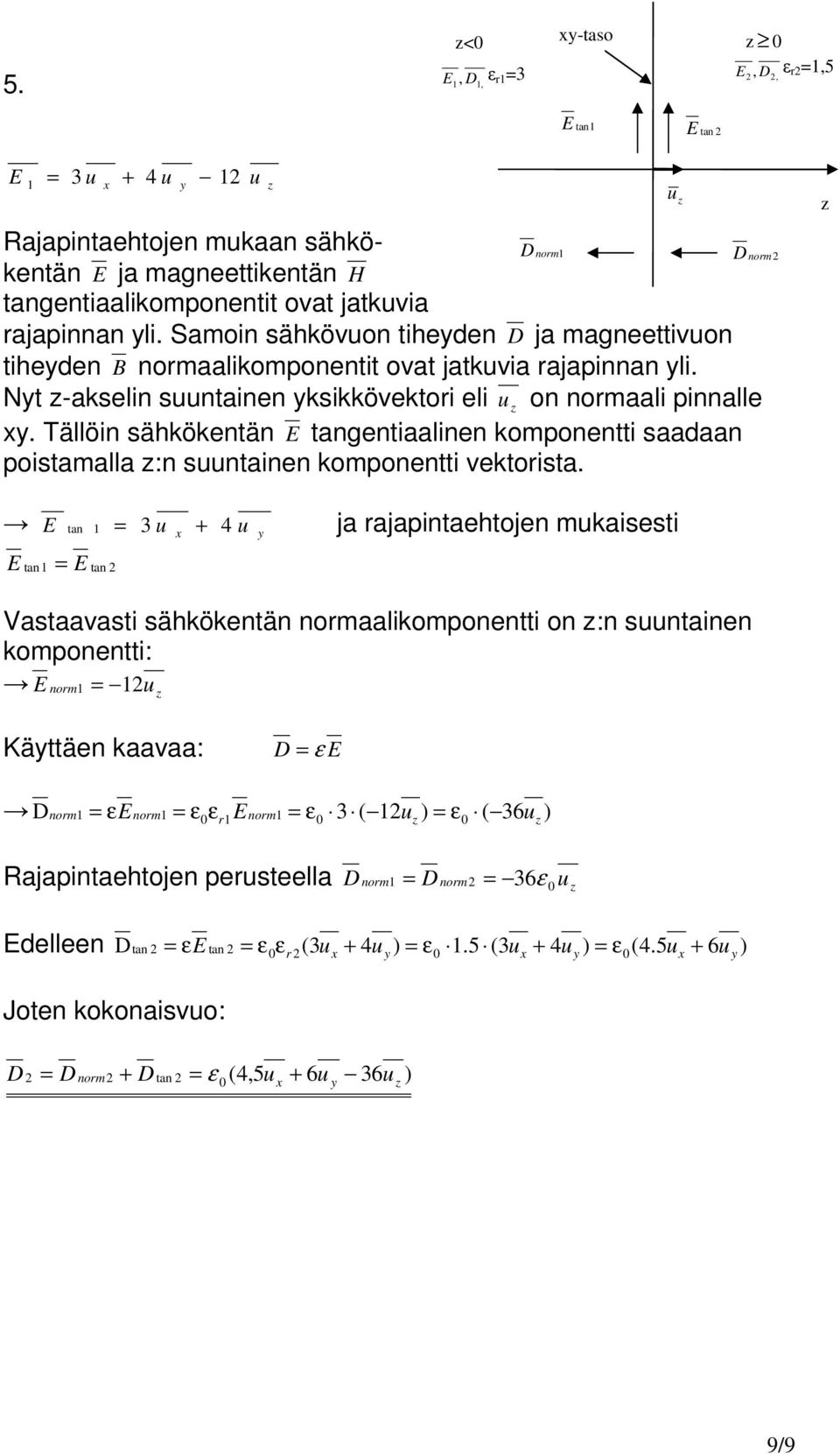 Tällöin sähönän angniaalinn oponni saadaan poisaalla :n snainn oponni voisa.