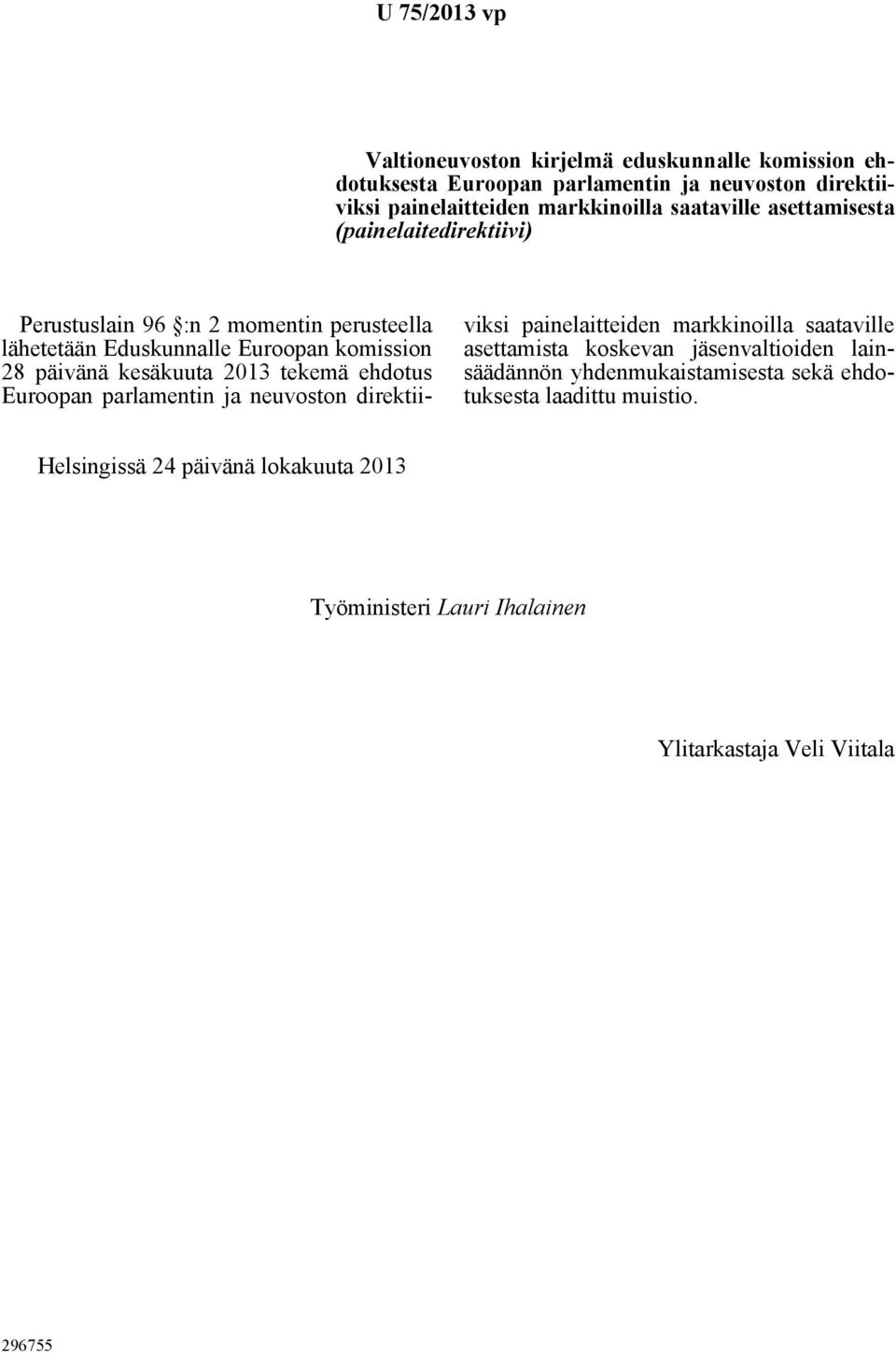 2013 tekemä ehdotus Euroopan parlamentin ja neuvoston direktiiviksi painelaitteiden markkinoilla saataville asettamista koskevan jäsenvaltioiden