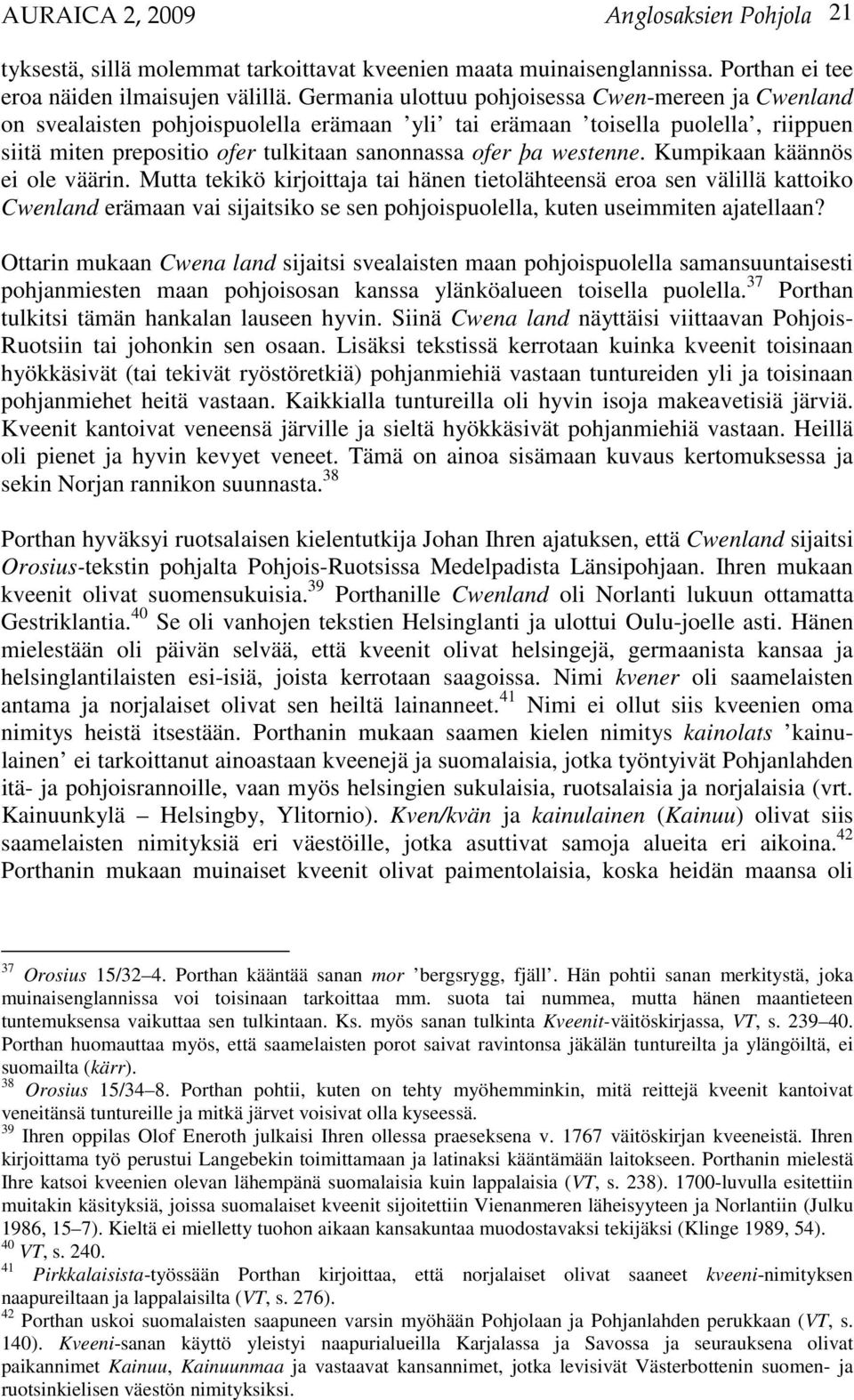 westenne. Kumpikaan käännös ei ole väärin.