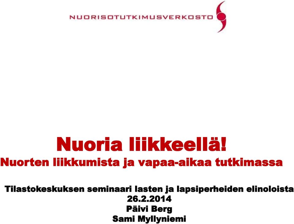 tutkimassa Tilastokeskuksen seminaari