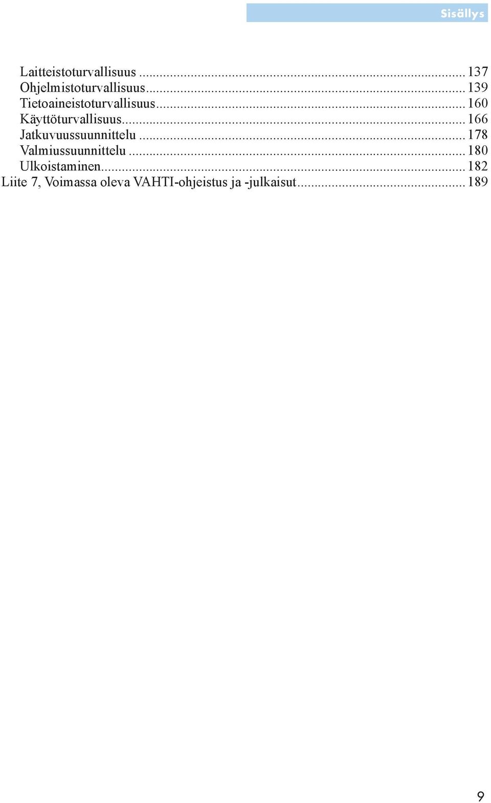 .. 166 Jatkuvuussuunnittelu... 178 Valmiussuunnittelu.