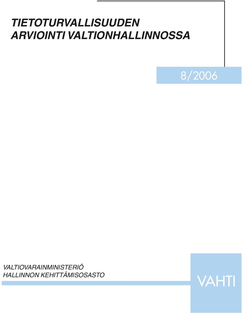 VALTIONHALLINNOSSA 8/2006