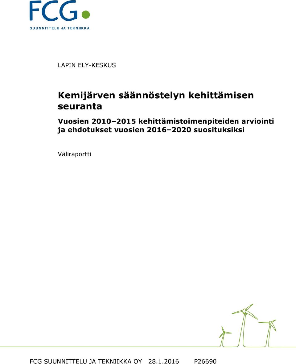 kehittämistoimenpiteiden arviointi ja ehdotukset vuosien 2016