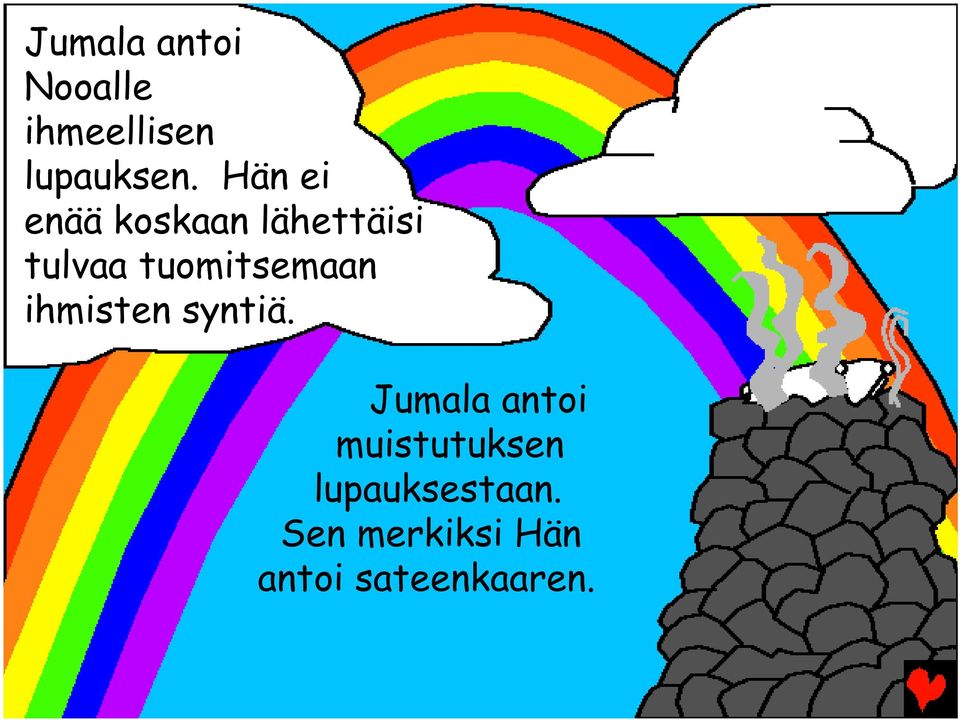 tuomitsemaan ihmisten syntiä.