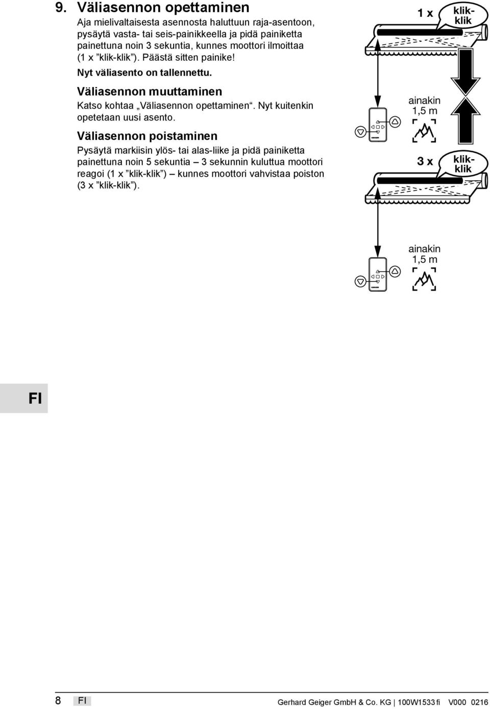 Nyt kuitenkin opetetaan uusi asento.