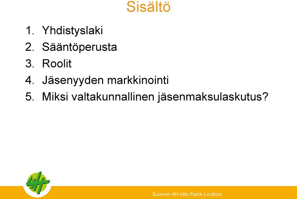 Jäsenyyden markkinointi 5.