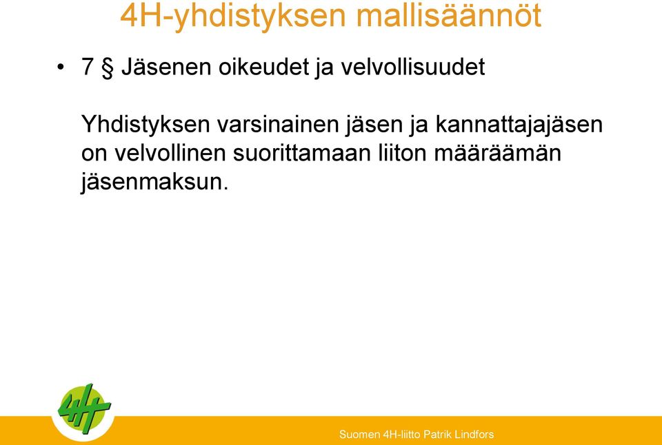 varsinainen jäsen ja kannattajajäsen on