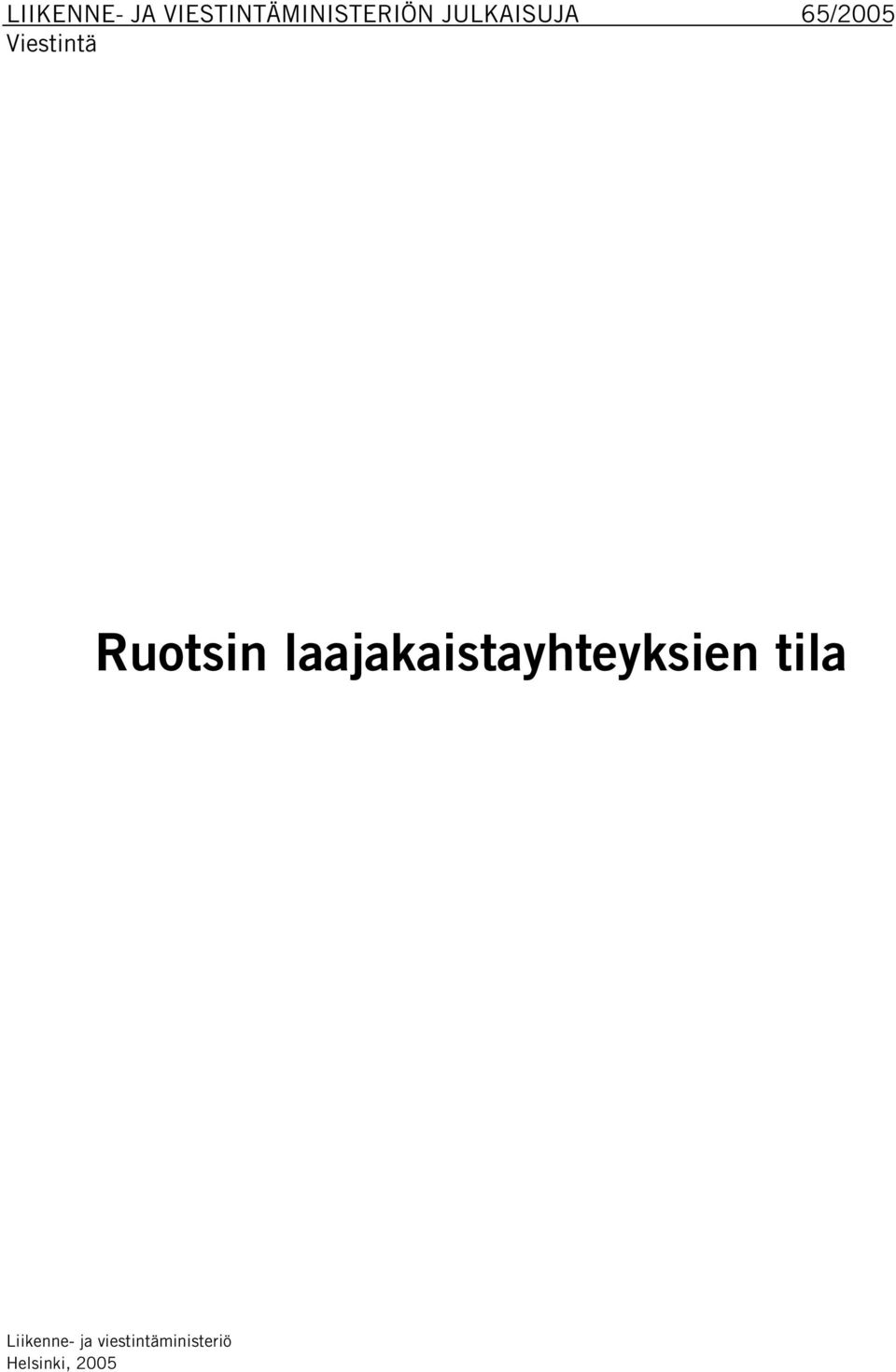 laajakaistayhteyksien tila Liikenne-