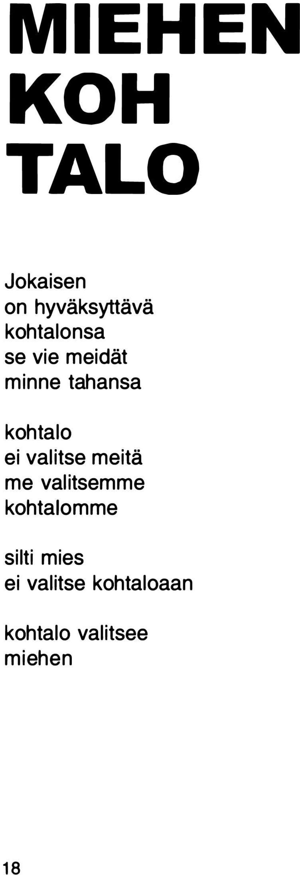 ei valitse meitä me valitsemme kohtaiom me