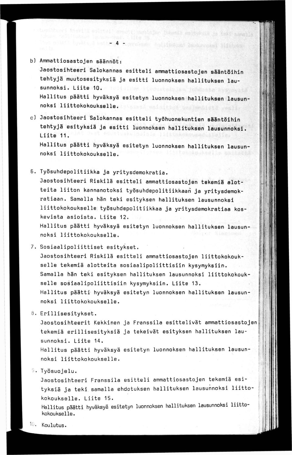 .1 ( ; f c) Jaostoshteer Salokannas esttel työhuonekunten sääntöhn tehtyjä estyksä ja estt luonnoksen halltuksen lausunnoks. Lte 11.