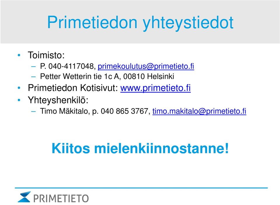 fi Petter Wetterin tie 1c A, 00810 Helsinki Primetiedon