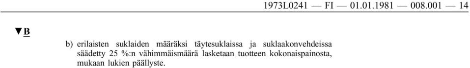 täytesuklaissa ja suklaakonvehdeissa säädetty 25