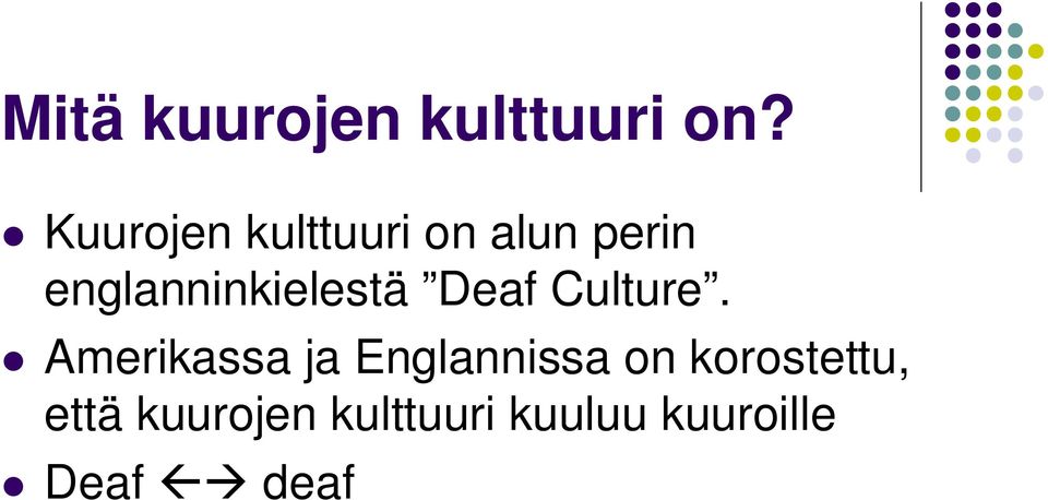 englanninkielestä Deaf Culture.