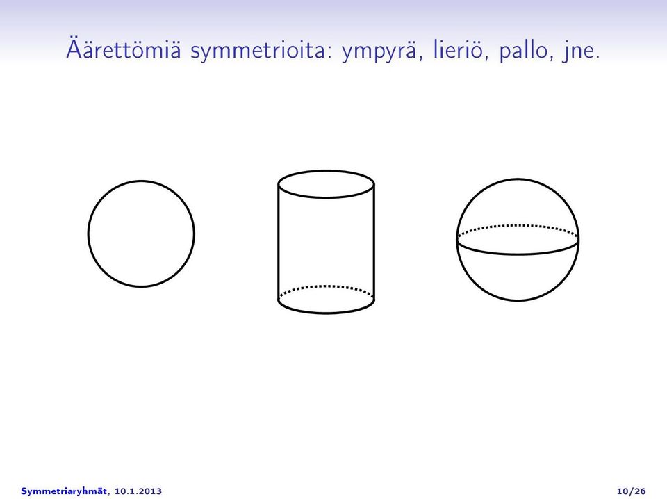 lieriö, pallo, jne.