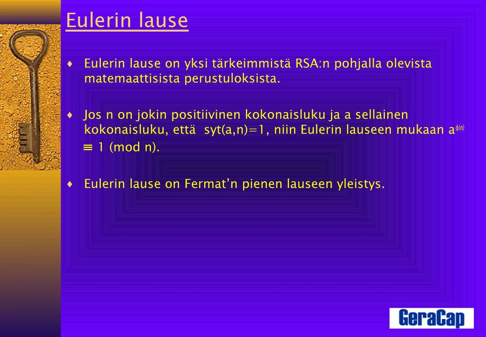 Jos n on jokin positiivinen kokonaisluku ja a sellainen kokonaisluku,