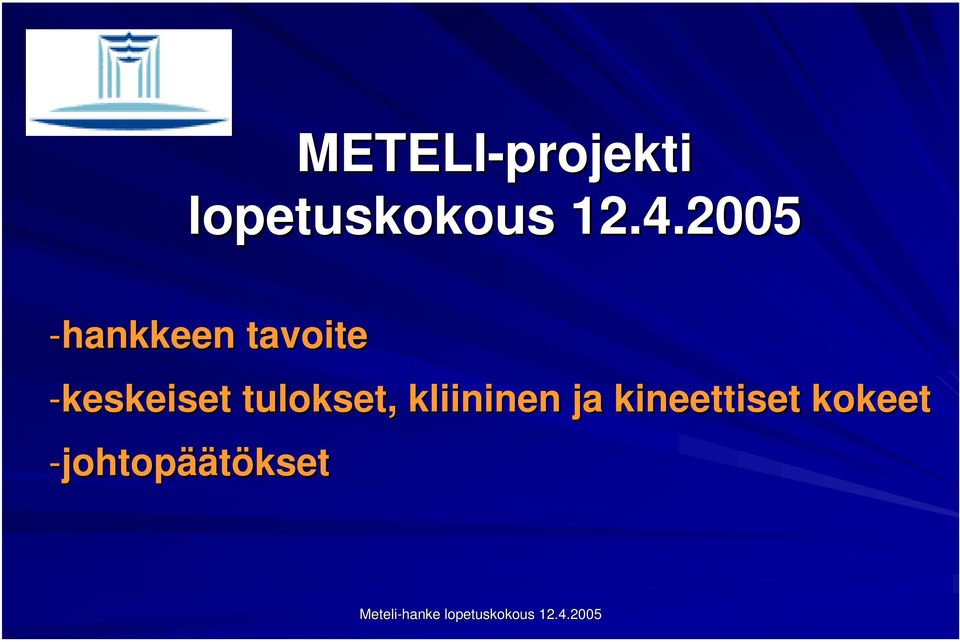 -keskeiset tulokset, kliininen