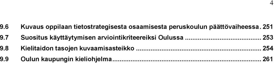7 Suositus käyttäytymisen arviointikriteereiksi Oulussa.