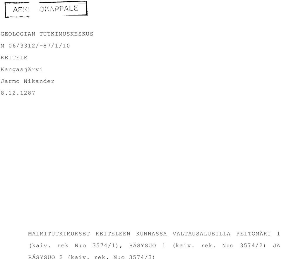 1287 MALMITUTKIMUKSET KEITELEEN KUNNASSA VALTAUSALUEILLA