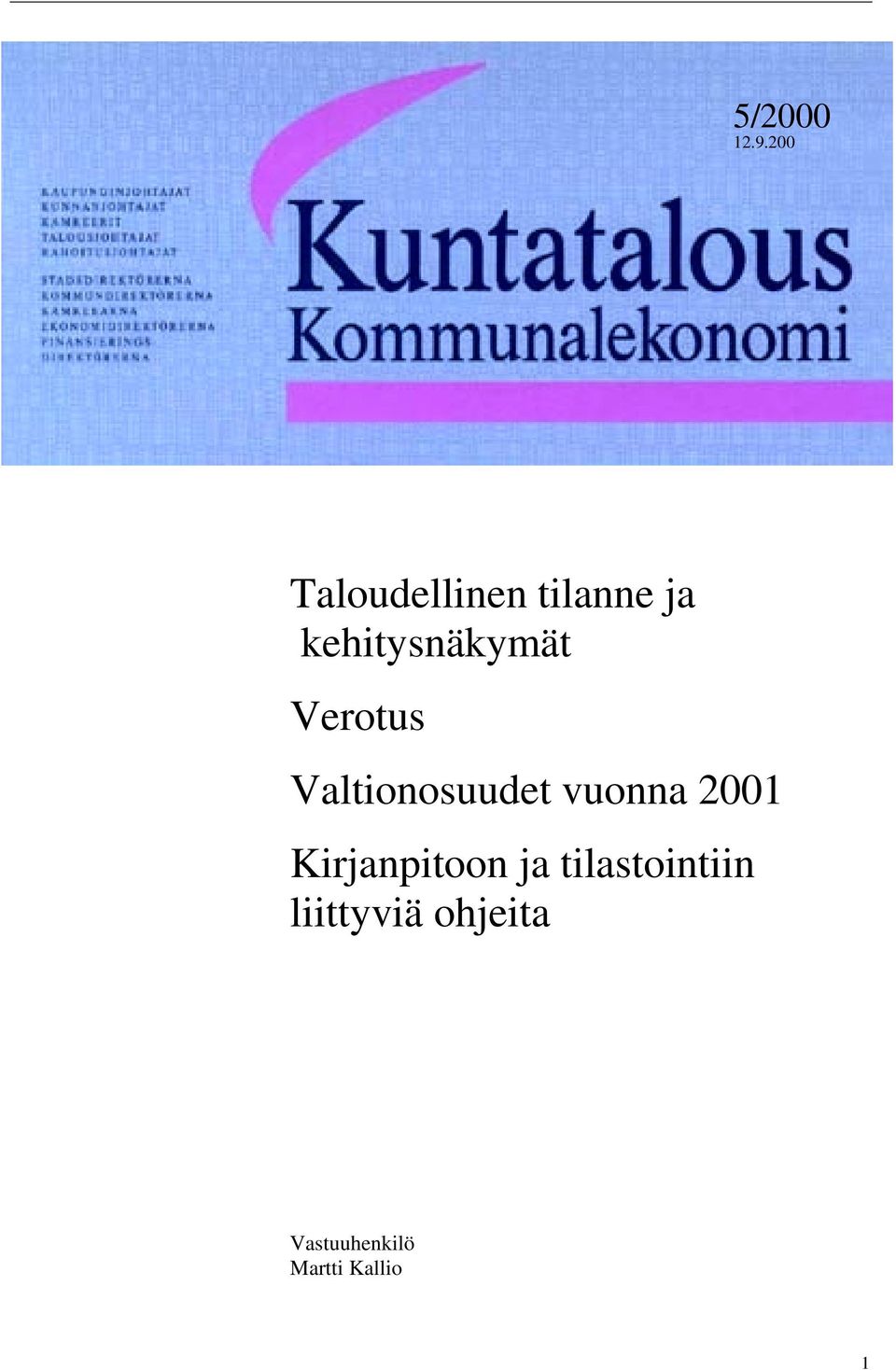 kehitysnäkymät Verotus Valtionosuudet