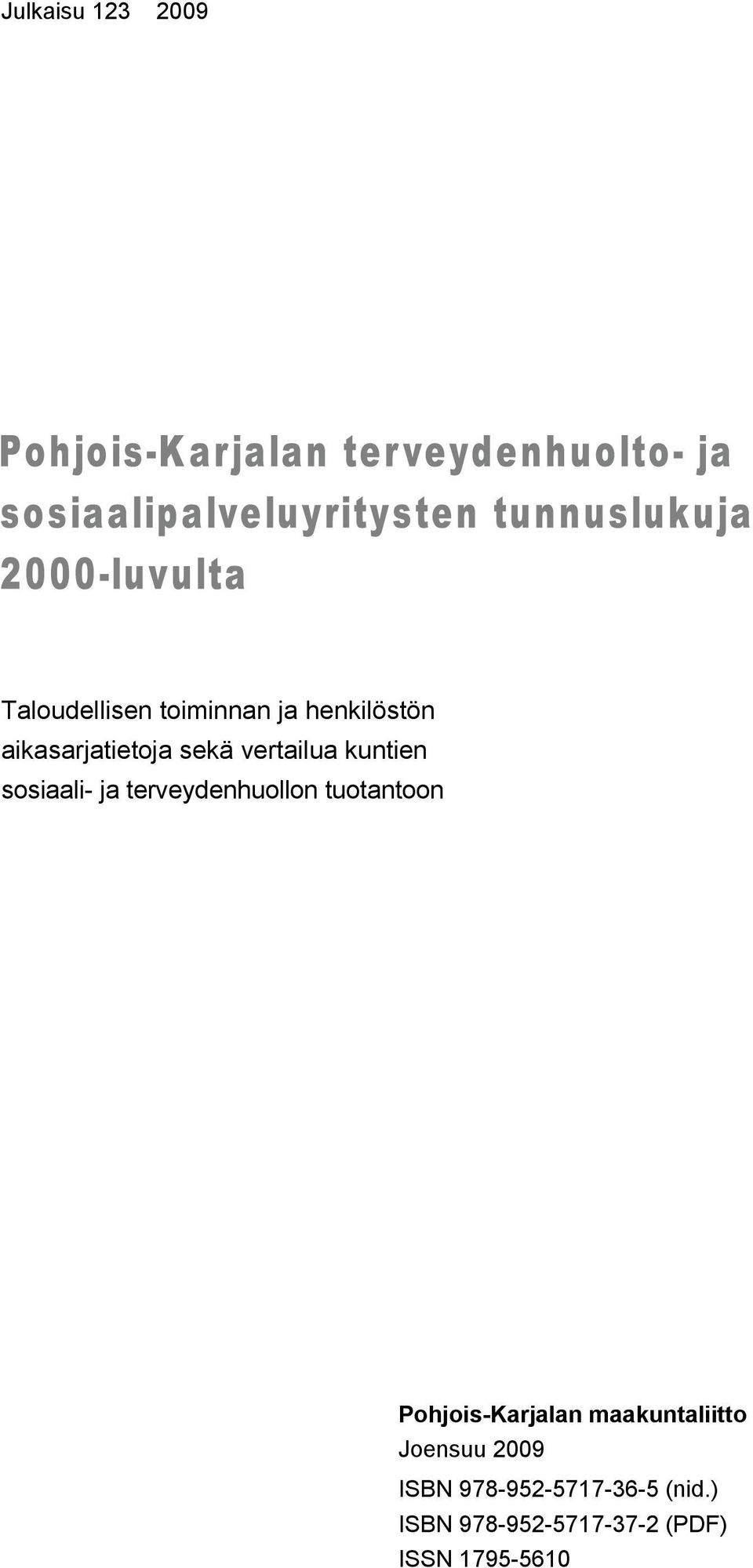 terveydenhuollon tuotantoon Pohjois-Karjalan maakuntaliitto