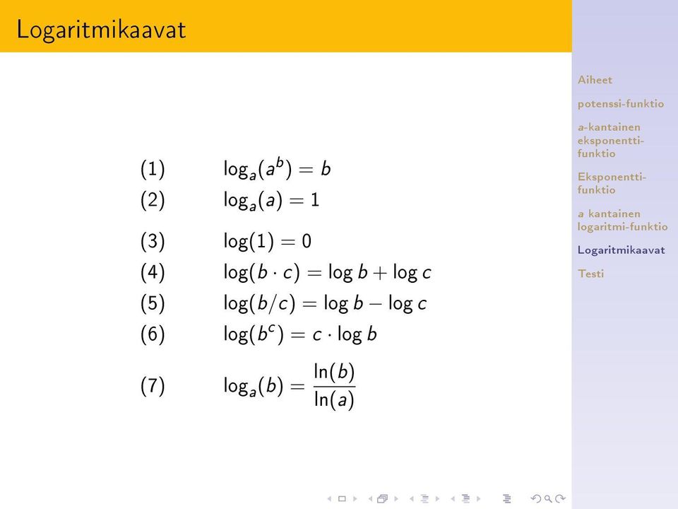 log c (5) log(b/c) = log b log c (6)