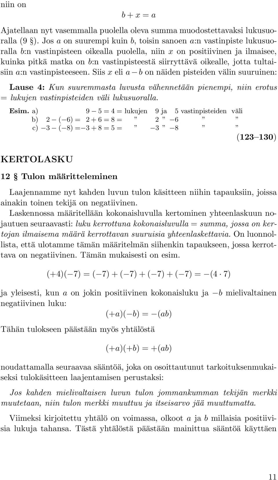 oikealle, jotta tultaisiin a:n vastinpisteeseen.