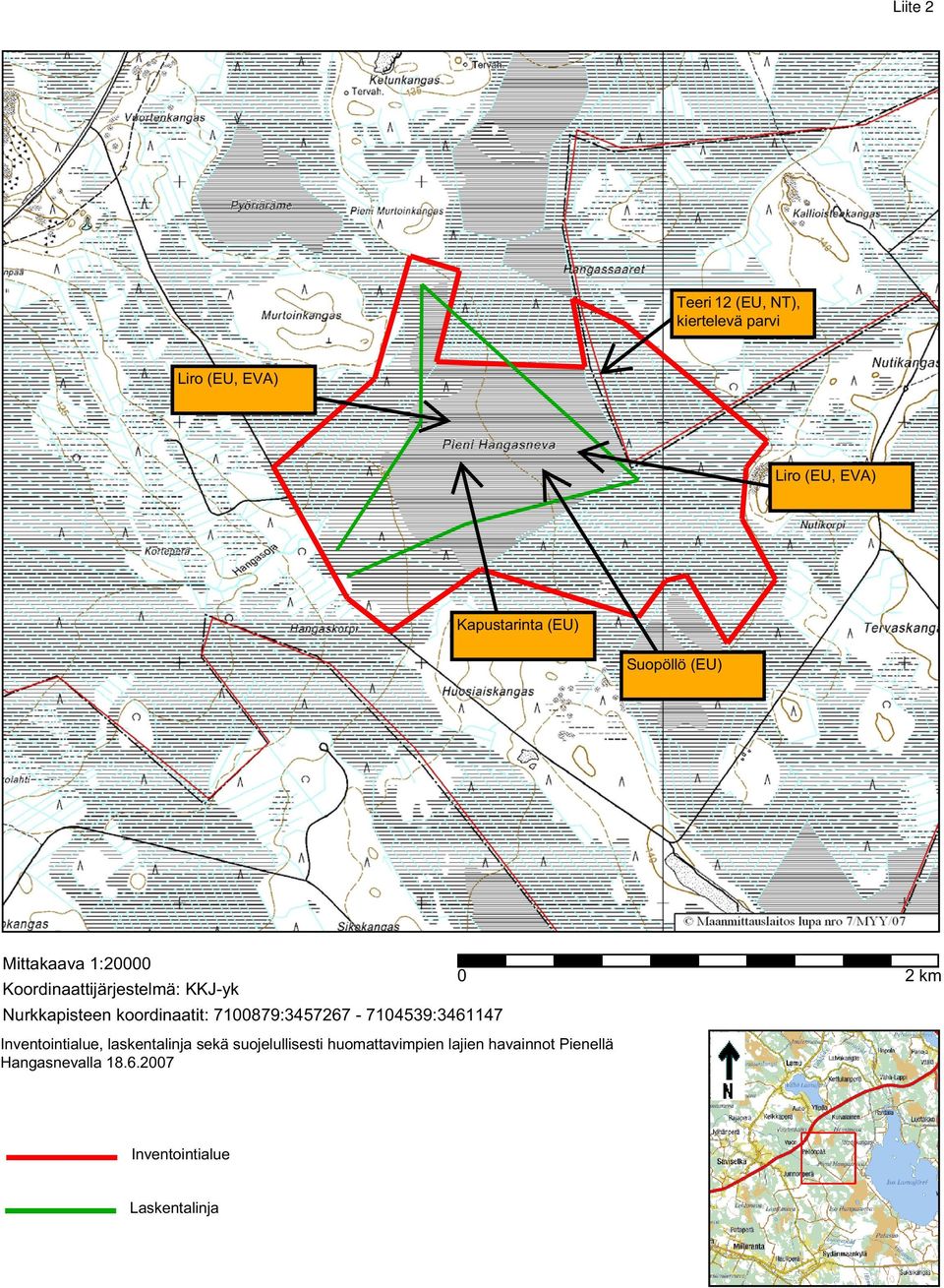 koordinaatit: 7100879:3457267-7104539:3461147 Inventointialue, laskentalinja sekä