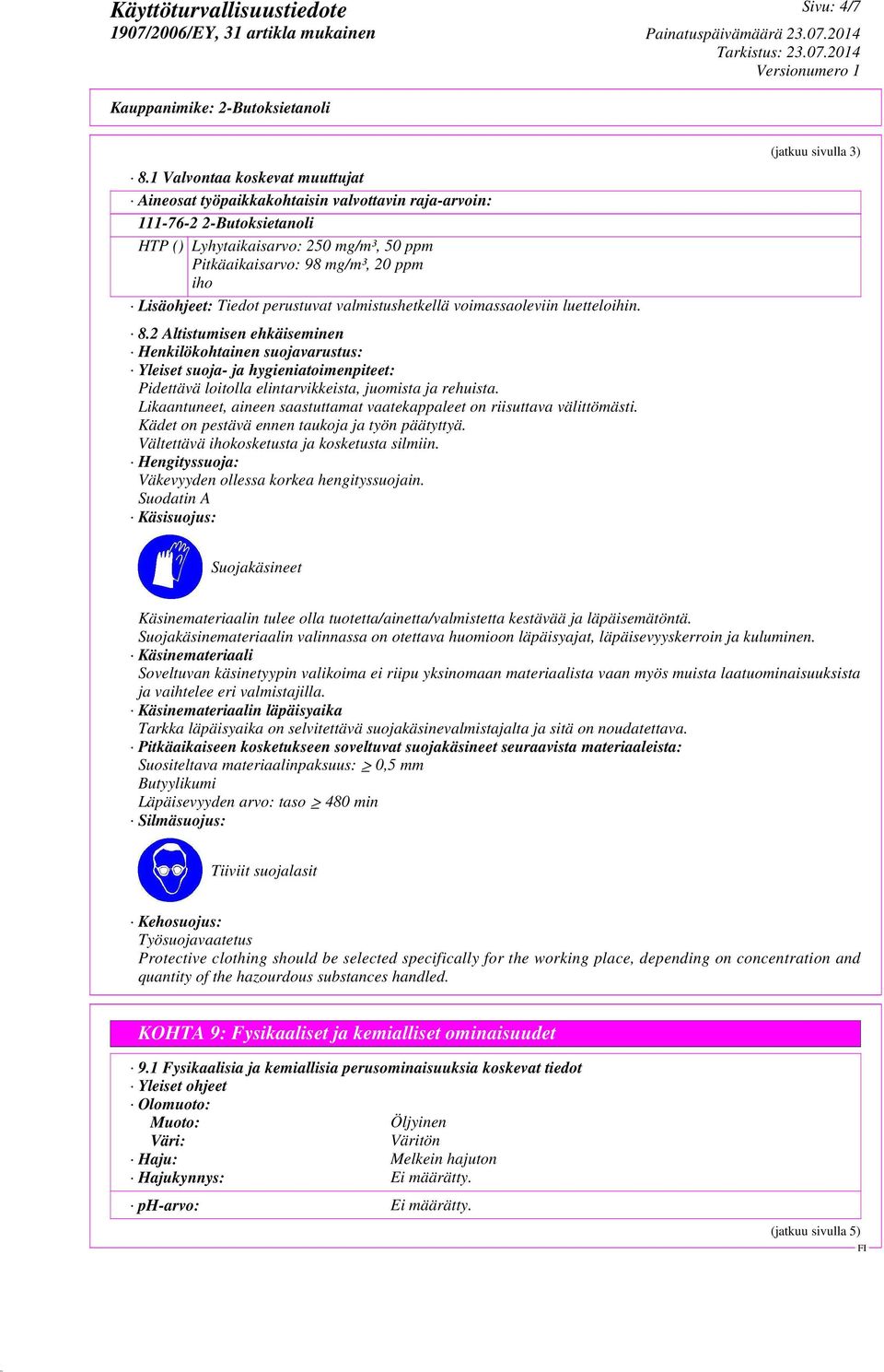 Lisäohjeet: Tiedot perustuvat valmistushetkellä voimassaoleviin luetteloihin. 8.