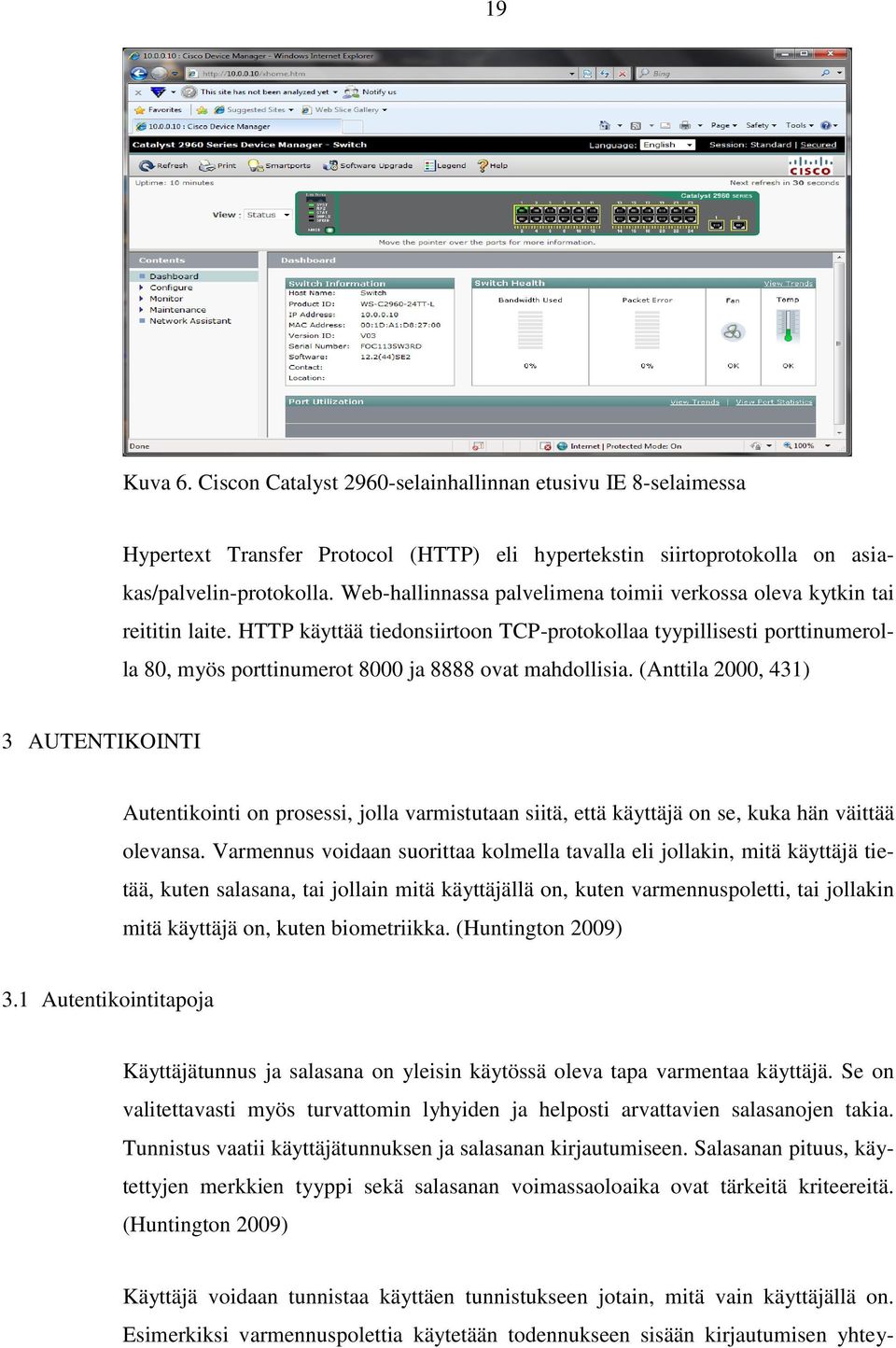 HTTP käyttää tiedonsiirtoon TCP-protokollaa tyypillisesti porttinumerolla 80, myös porttinumerot 8000 ja 8888 ovat mahdollisia.