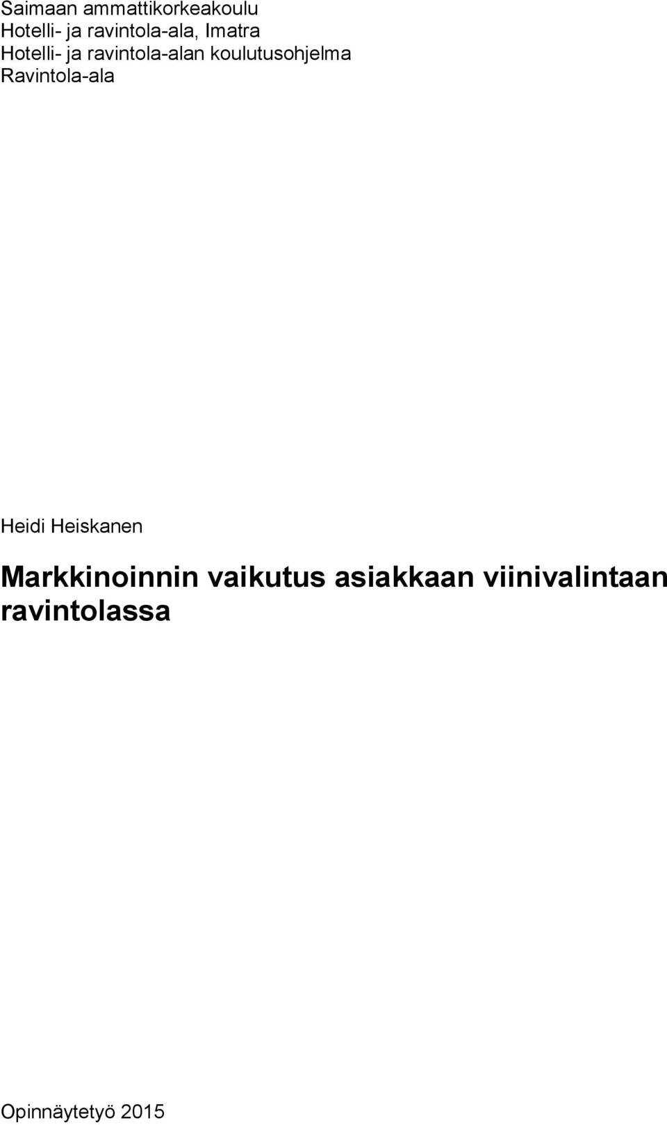 koulutusohjelma Ravintola-ala Heidi Heiskanen