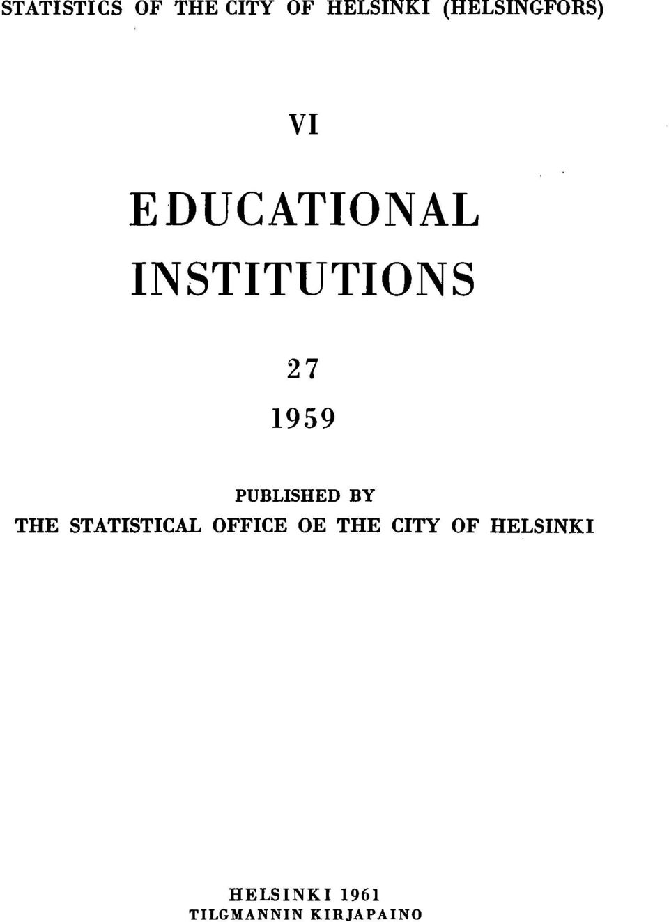 959 PUBLISHED BY THE STATISTICAL OFFICE OE
