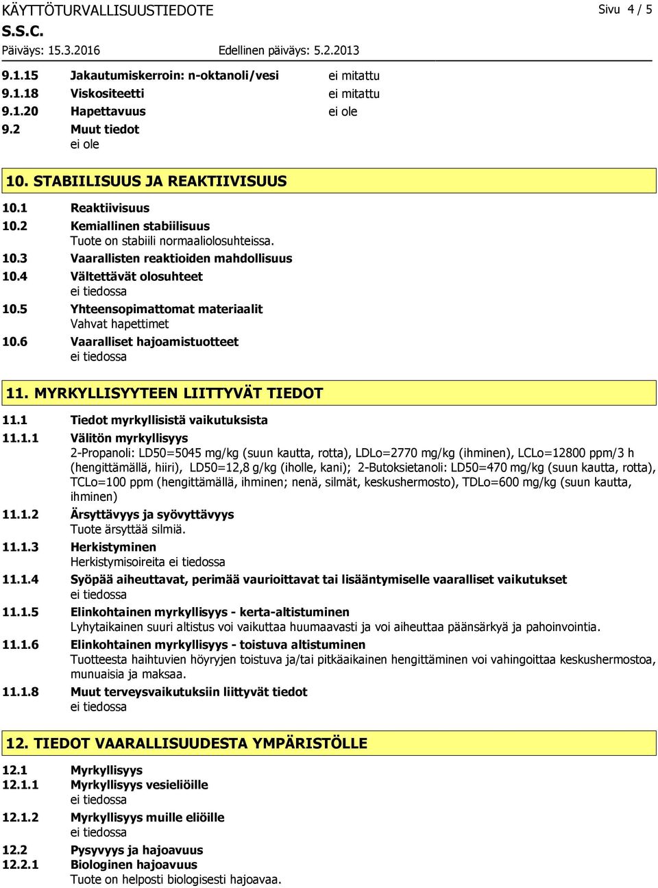 5 Yhteensopimattomat materiaalit Vahvat hapettimet 10