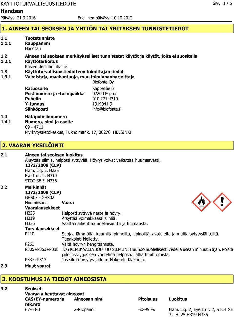 Käyttöturvallisuustiedotteen toimittajan tiedot 1.3.
