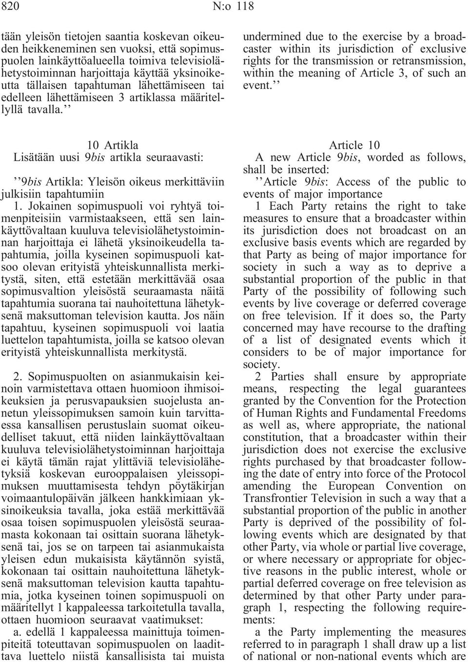 undermined due to the exercise by a broadcaster within its jurisdiction of exclusive rights for the transmission or retransmission, within the meaning of Article 3, of such an event.