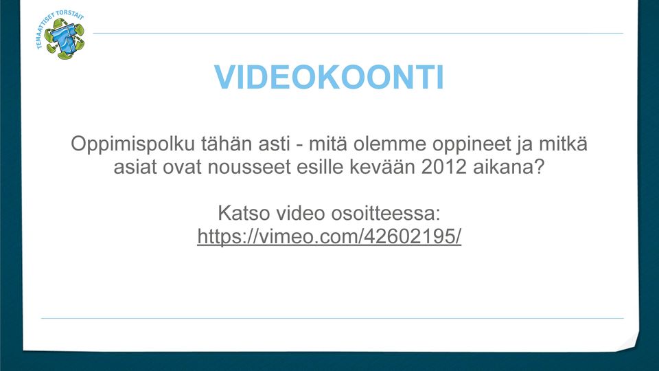 nousseet esille kevään 2012 aikana?