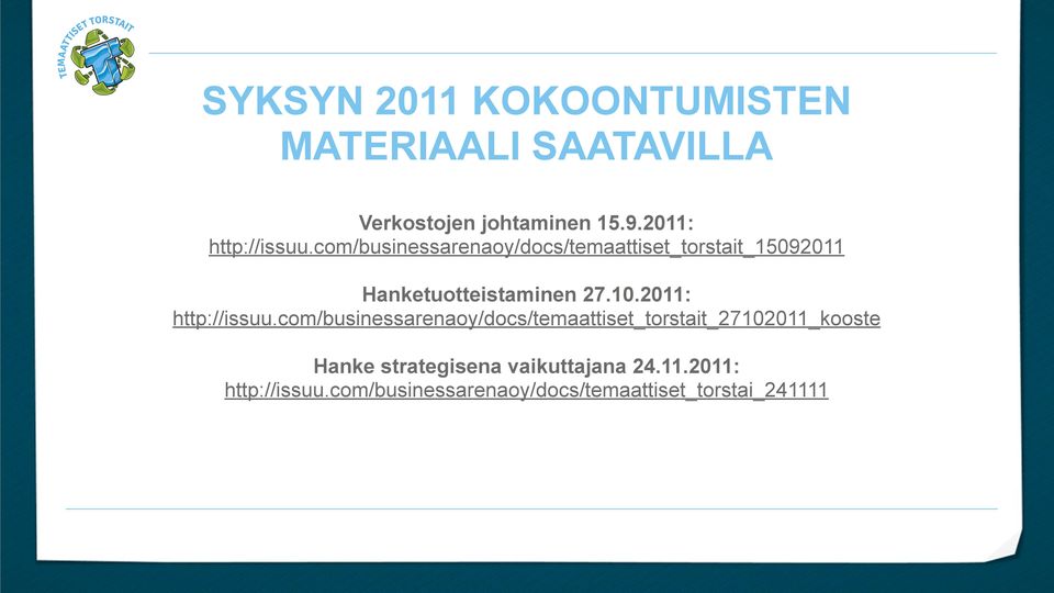 com/businessarenaoy/docs/temaattiset_torstait_15092011 Hanketuotteistaminen 27.10.