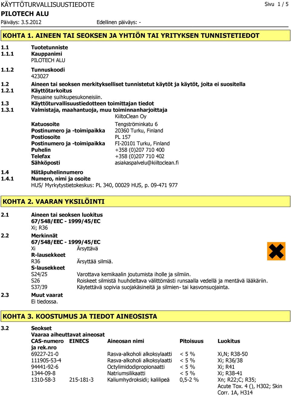 Käyttöturvallisuustiedotteen toimittajan tiedot 1.3.