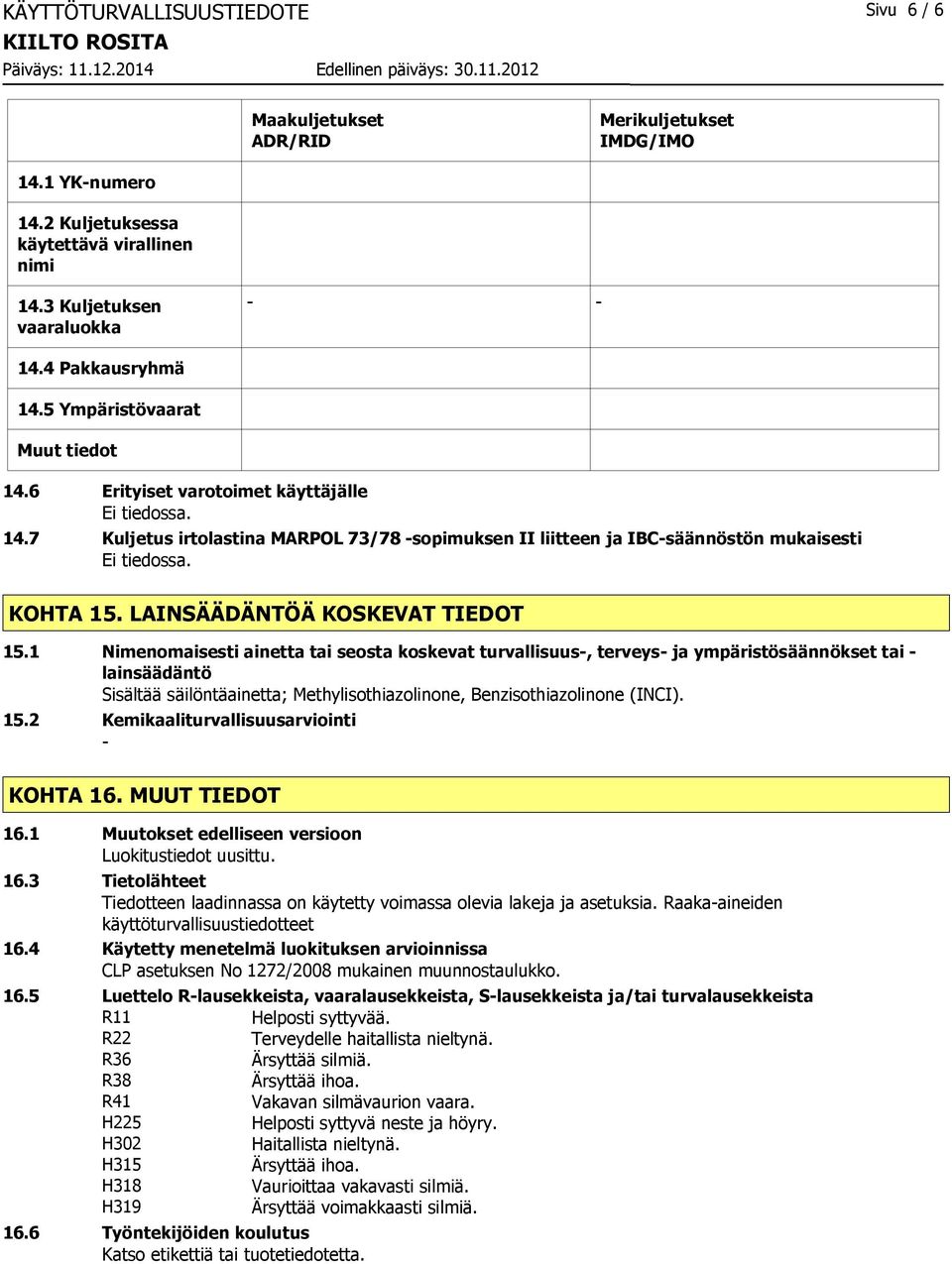 LAINSÄÄDÄNTÖÄ KOSKEVAT TIEDOT 15.