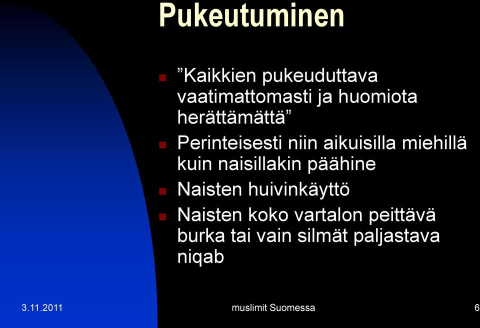 naisillakin päähine Naisten huivinkäyttö Naisten koko vartalon