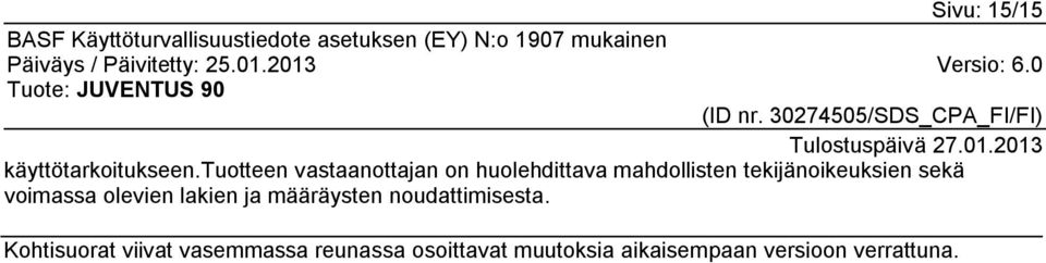 tekijänoikeuksien sekä voimassa olevien lakien ja määräysten