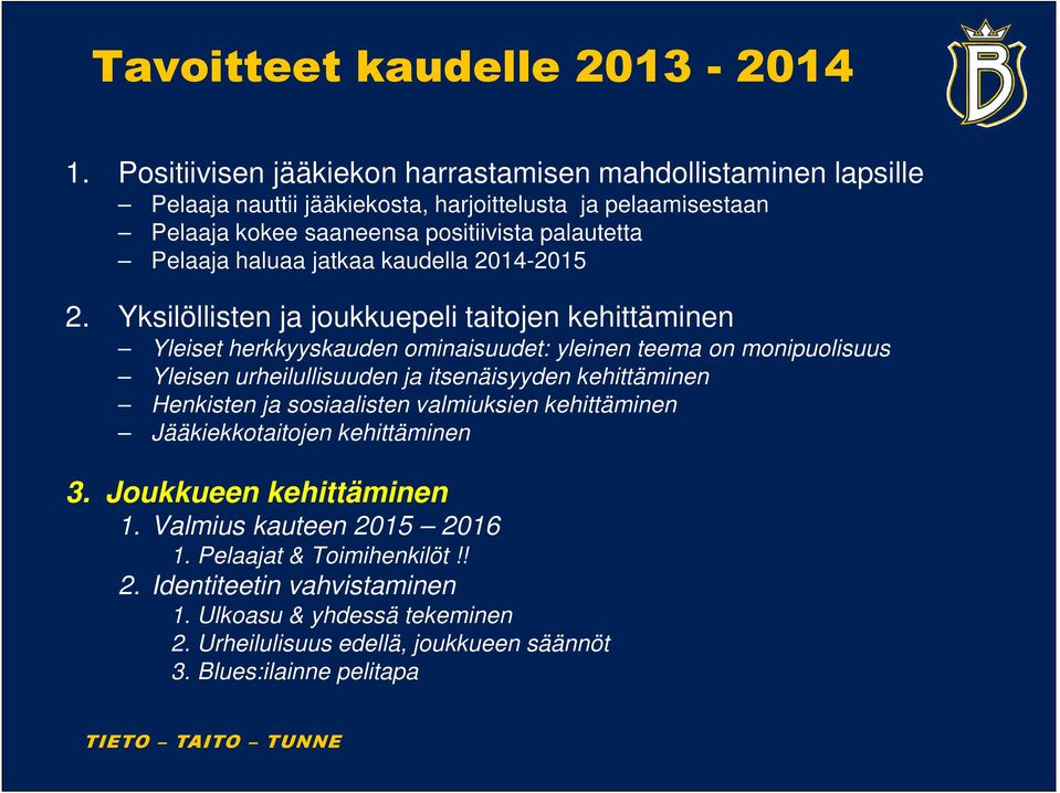 Pelaaja haluaa jatkaa kaudella 2014-2015 2.