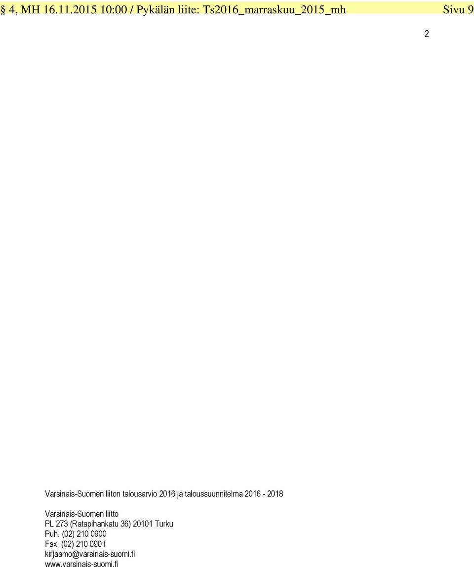 Varsinais-Suomen liiton talousarvio 2016 ja taloussuunnitelma 2016-2018