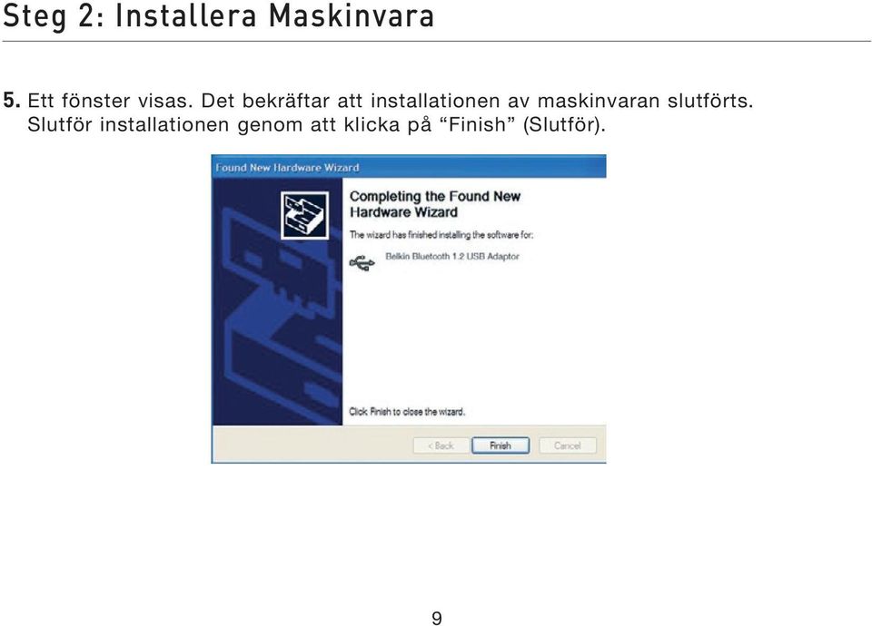 Det bekräftar att installationen av