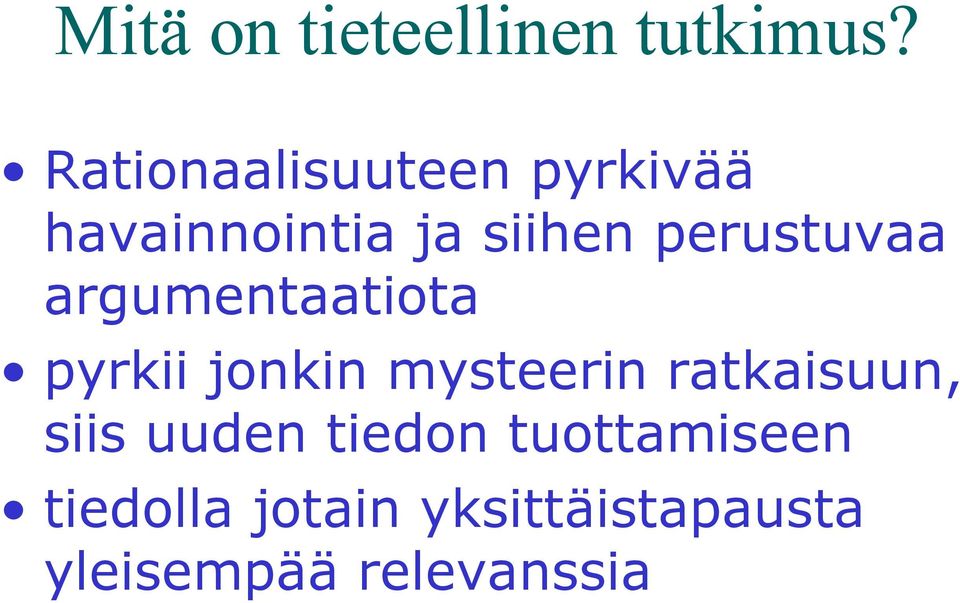 perustuvaa argumentaatiota pyrkii jonkin mysteerin