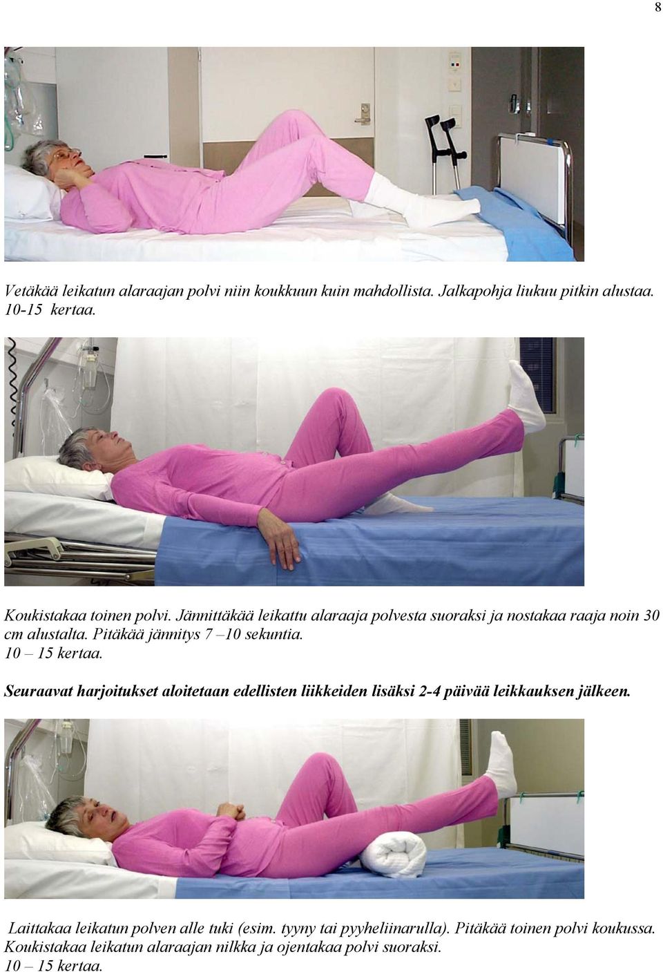 Pitäkää jännitys 7 10 sekuntia. 10 15 kertaa.