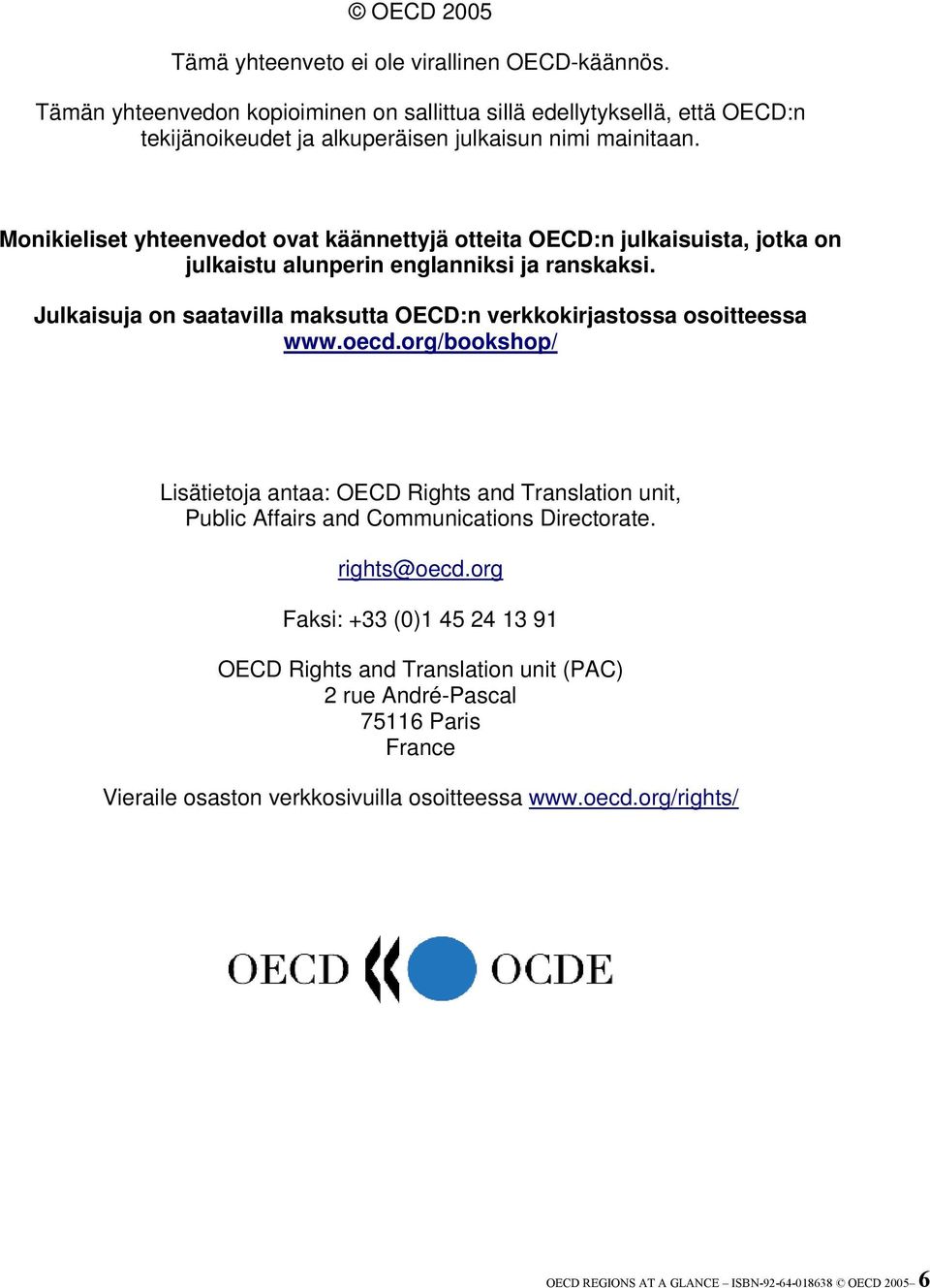Monikieliset yhteenvedot ovat käännettyjä otteita OECD:n julkaisuista, jotka on julkaistu alunperin englanniksi ja ranskaksi.