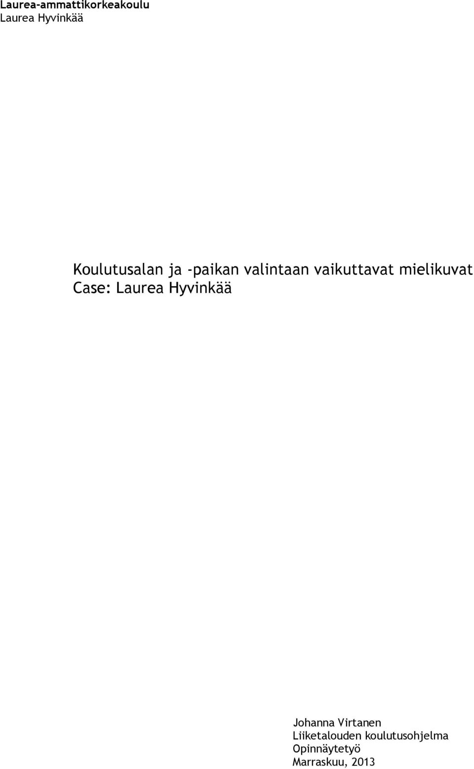 mielikuvat Case: Laurea Hyvinkää Jhanna