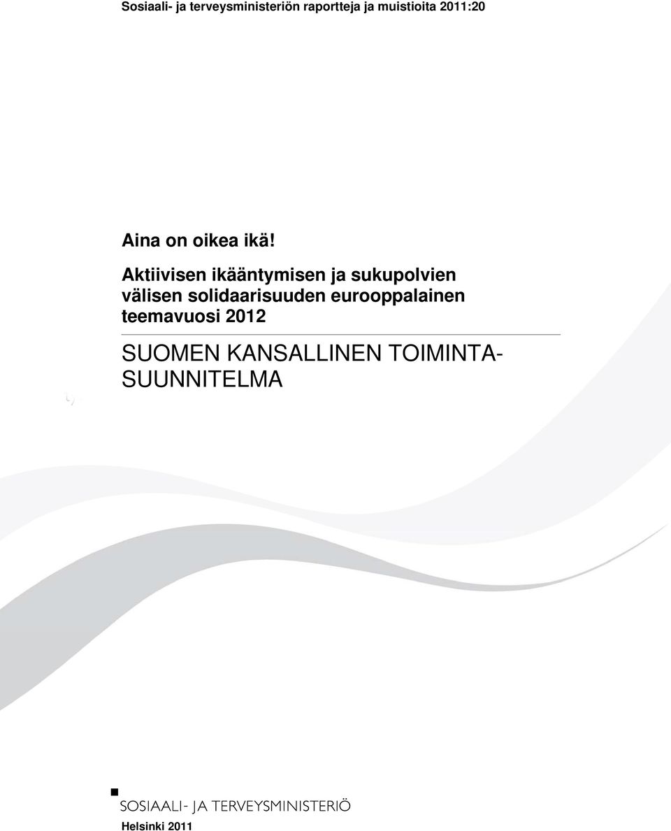 Aktiivisen ikääntymisen ja sukupolvien välisen