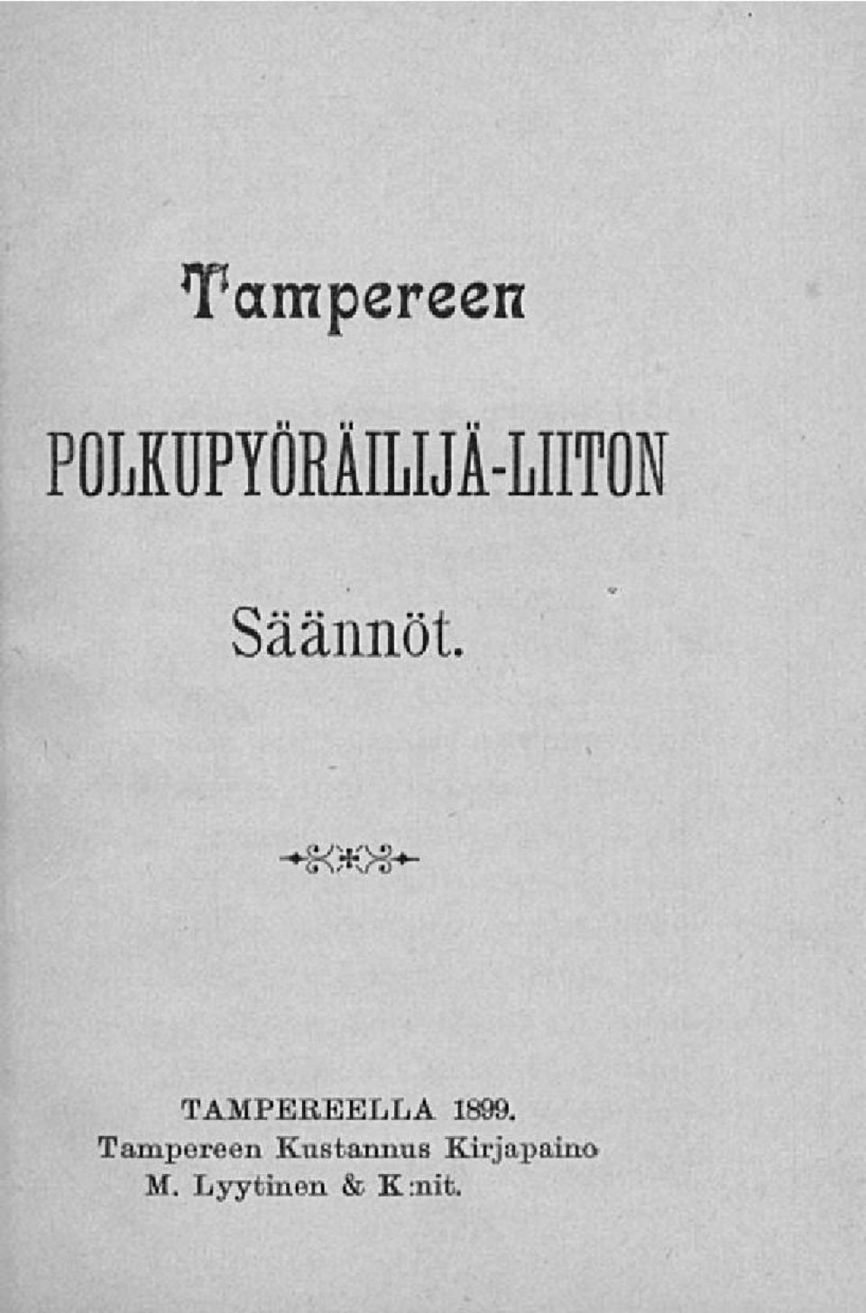 Säännöt. TAMPEREELLA 1899.