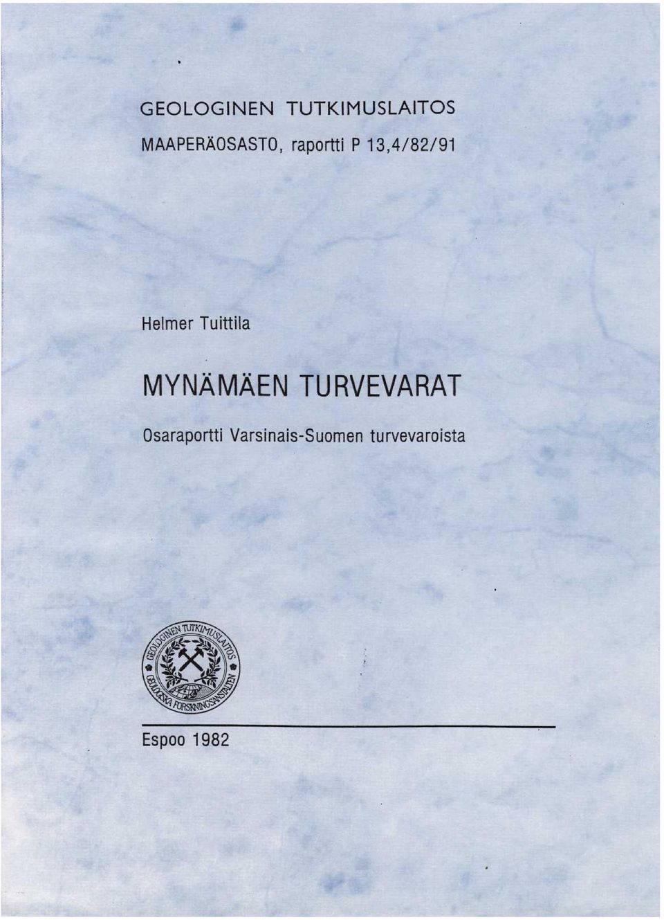Helmer Tuittila MYNÄMAEN TU RVEVARAT